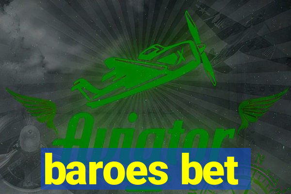 baroes bet